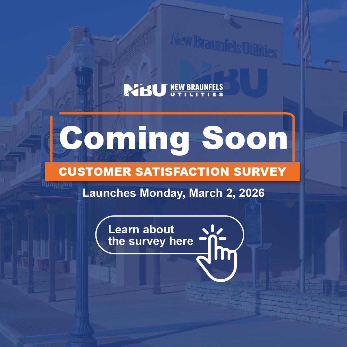 nbu graphic announcing that the 2026 customer satisfaction survey is being deployed on Monday, March 2 2026. Click on the graphic for more information.